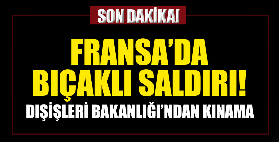 Fransa'da kilise yakınında bıçaklı saldırı!