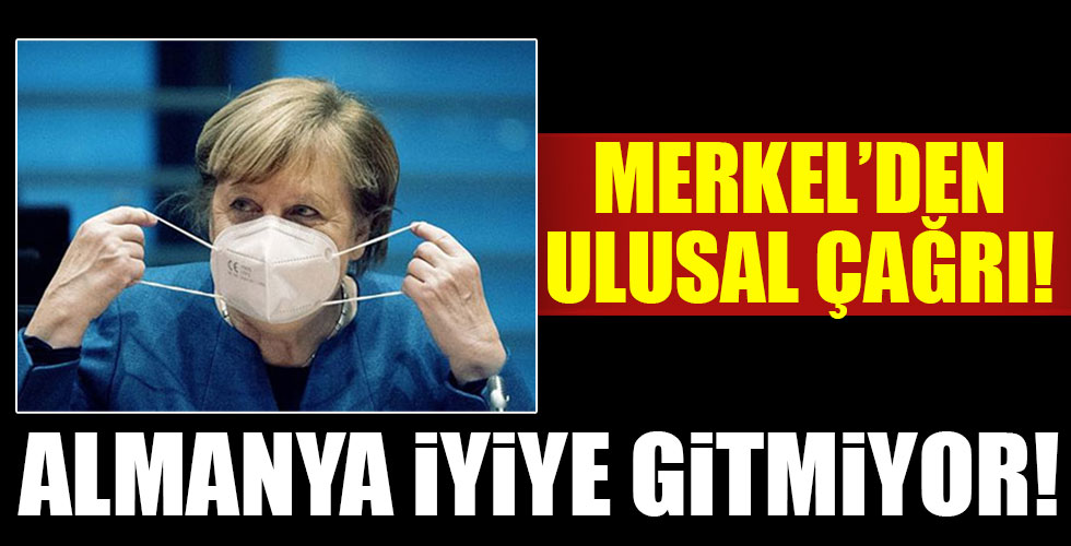 Merkel'den ulusal çağrı!
