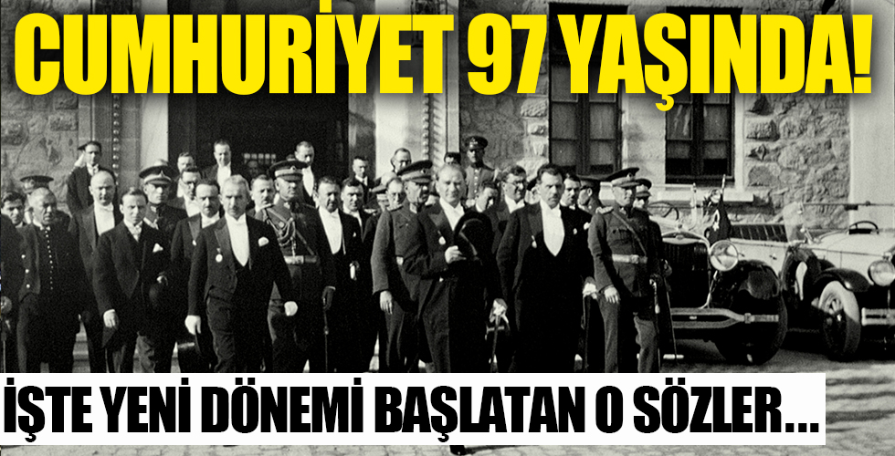 Türkiye Cumhuriyeti 97 yaşında!