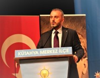 AK Parti Genel Başkan Yardımcısı Erkan Kandemir Açıklaması 'Hep Beraber Çok Güzel Yarınlar İnşa Edeceğiz'