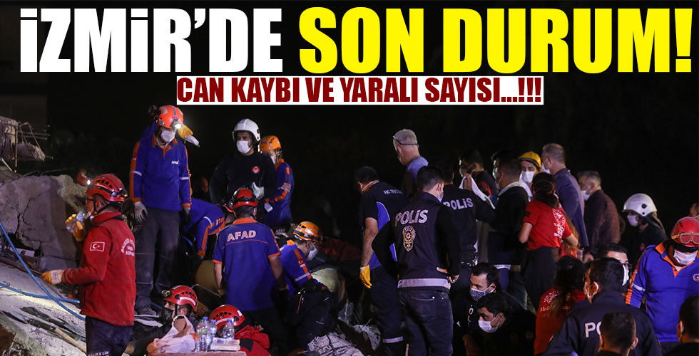 İzmir'de son durum! Ölü ve yaralı sayısı...!!!