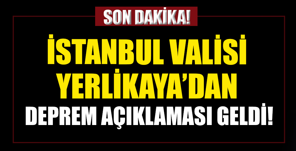 İstanbul Valisi Yerlikaya'dan açıklama geldi