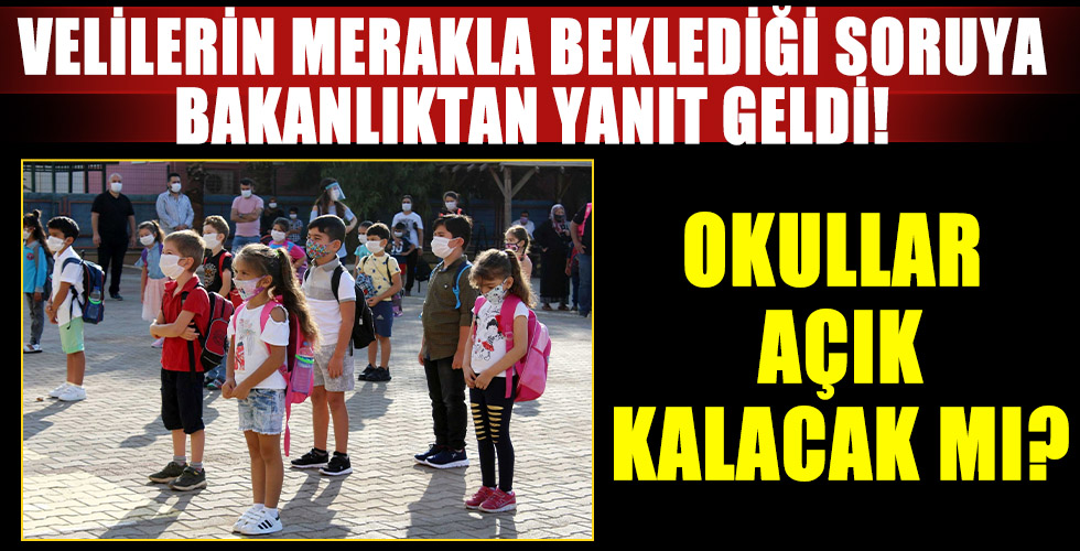 Okullar açık kalacak mı? Milli Eğitim Bakanı'ndan flaş sözler!