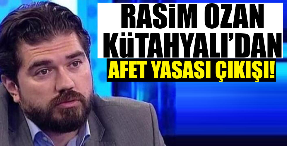 Rasim Ozan Kütahyalı'dan İzmir için 'afet yasası' çıkışı!