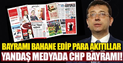 Yandaş medyada CHP bayramı
