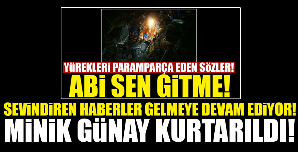 İzmir'de göçük altında kalan Günay, kurtarıldı