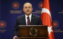 MEVLÜT ÇAVUŞOĞLU - Dışişleri bakanı Mevlüt Çavuşoğlu'ndan flaş açıklamalar