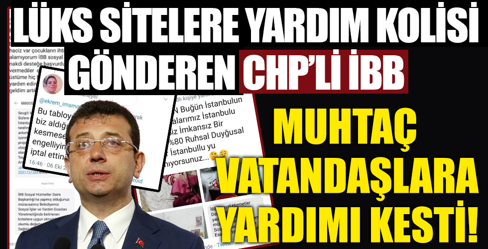 CHP'li İBB muhtaç vatandaşlara yardımı kesti!
