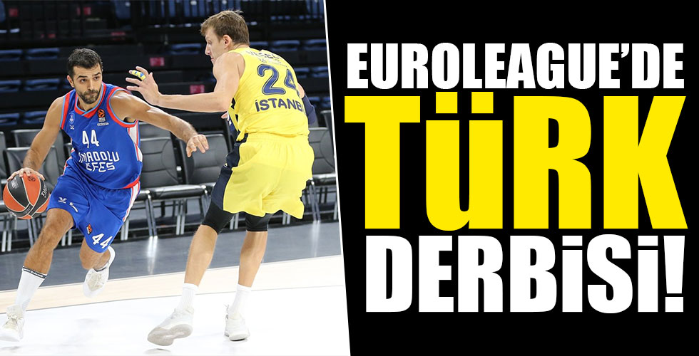 Euroleague'de Türk derbisi!