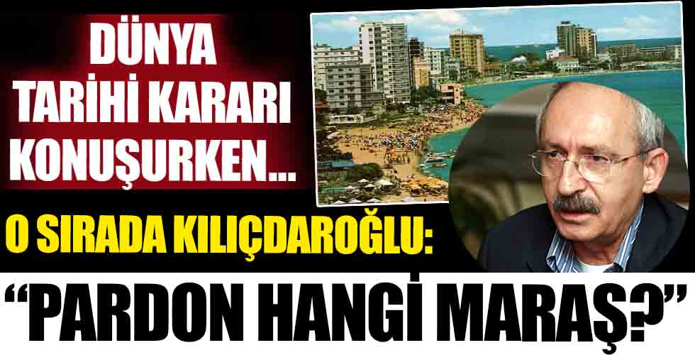 Dünya tarihi kararı konuşurken o sırada Kılıçdaroğlu: 