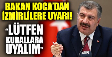 Bakan Koca'dan İzmirlilere uyarı!