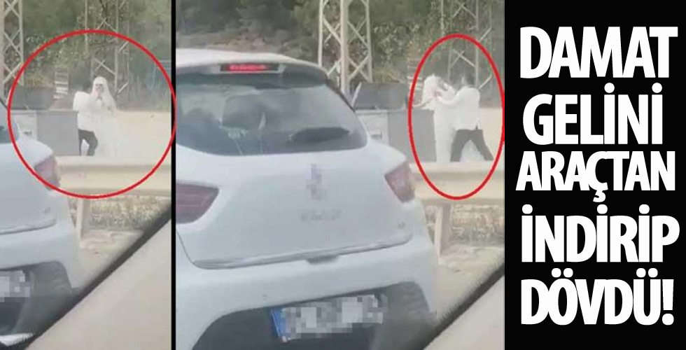 Damat gelini dövdü