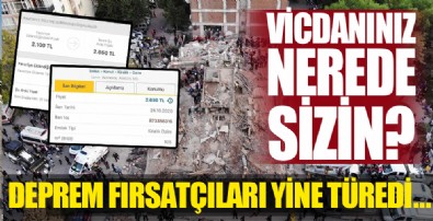 Deprem fırsatçıları hiç vakit kaybetmedi!
