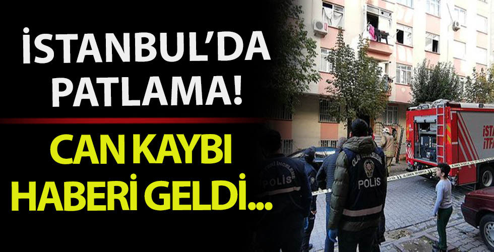 İstanbul'da doğalgaz patlaması! Can kaybı haberi geldi
