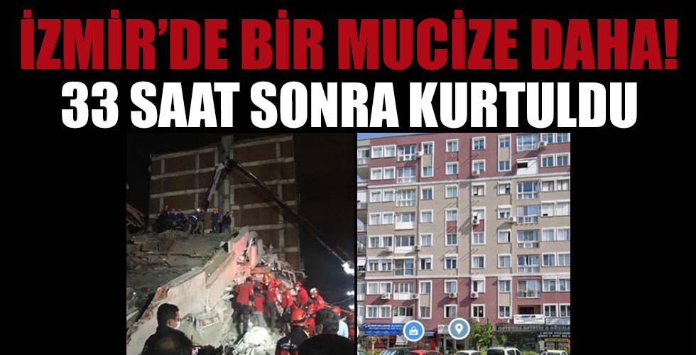 İzmir'den güzel haber! 33 saat sonra kurtarıldı