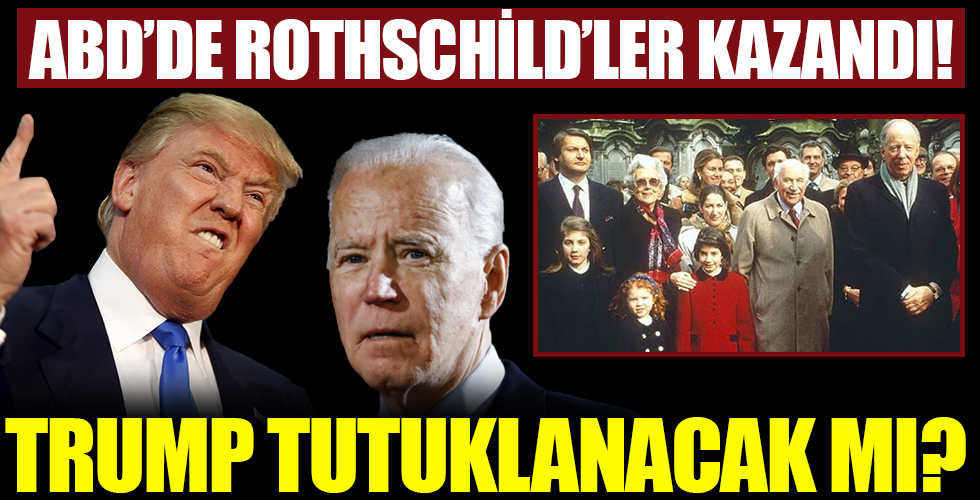 ABD’de  Rothscild’ler kazandı!! Trump tutuklanacak mı?
