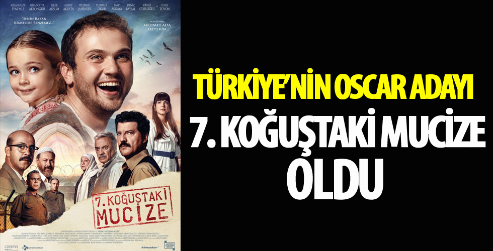 Türkiye’nin Oscar adayı 7. Koğuştaki Mucize oldu