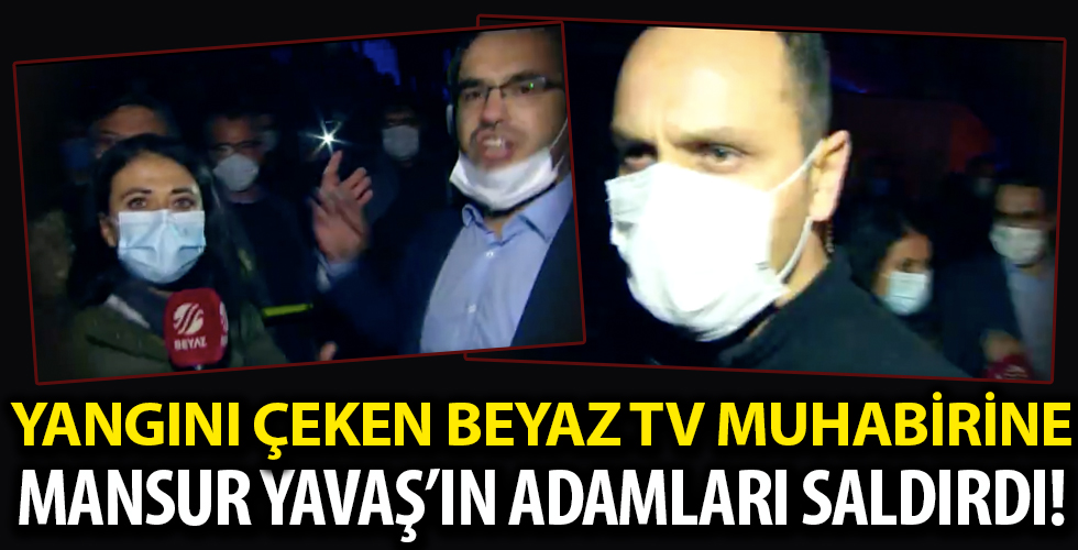 Beyaz TV muhabirine Mansur Yavaş'ın adamları tarafından saldırı!