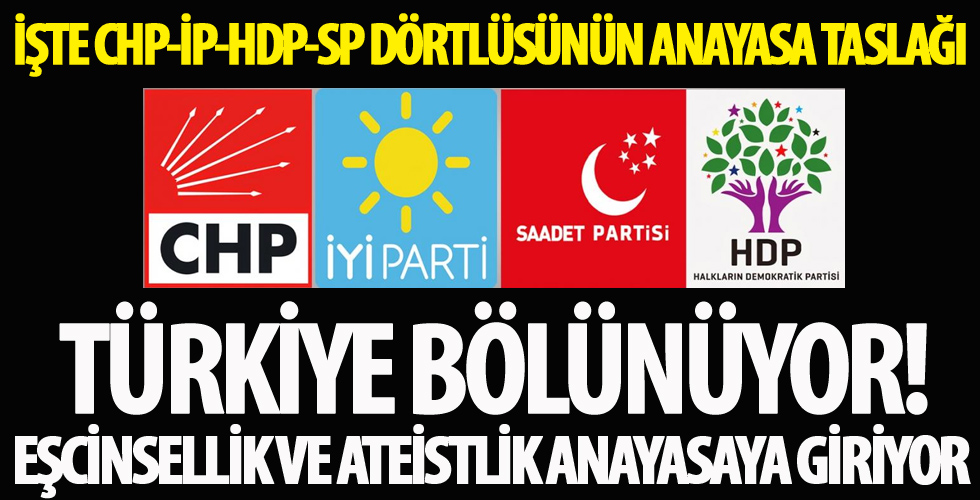 İşte CHP-İP-HDP-SP dörtlüsünün anayasa taslağı