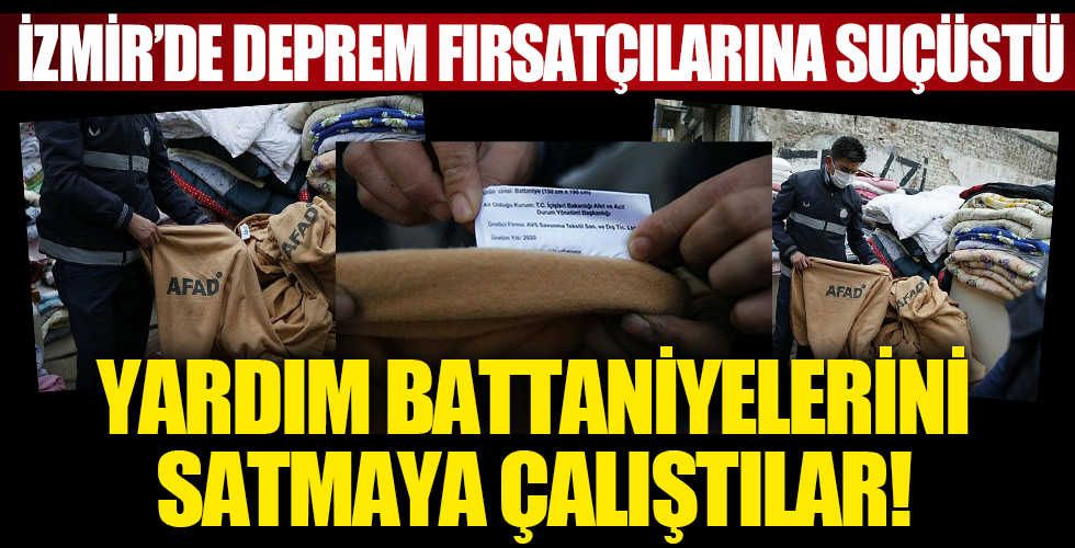 İzmir'de deprem fırsatçılarına suçüstü!