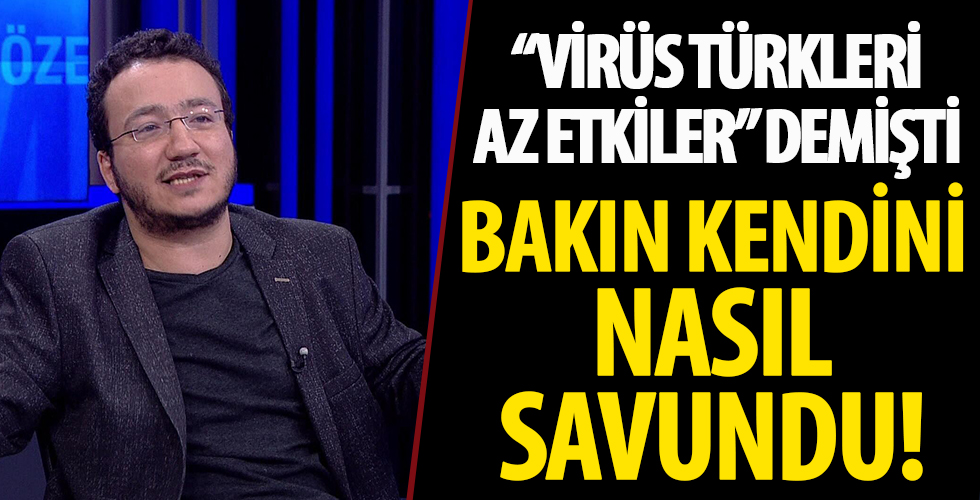 Pandeminin başında 'Virüs Türkleri az etkiler' diyen Doç. Dr. Oytun Erbaş, kendini bu sözlerle savundu