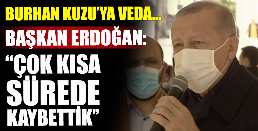 Burhan Kuzu son yolculuğuna uğurlanıyor!