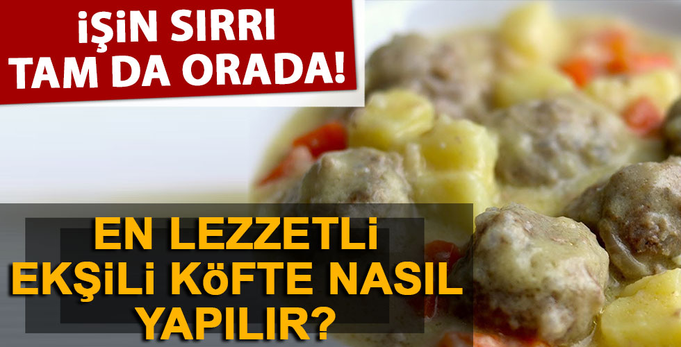 En lezzetli ekşili köfte tarifi!