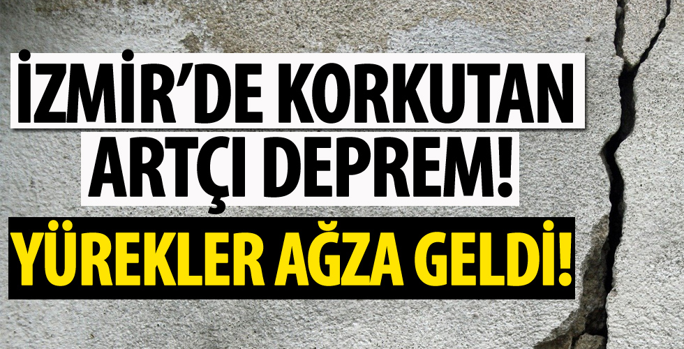 İzmir'de korkutan deprem!