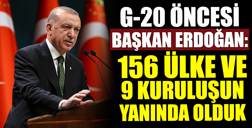Başkan Erdoğan'dan G-20 öncesi flaş açıklamalar!