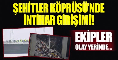 Şehitler köprüsü'nde intihar girişimi!