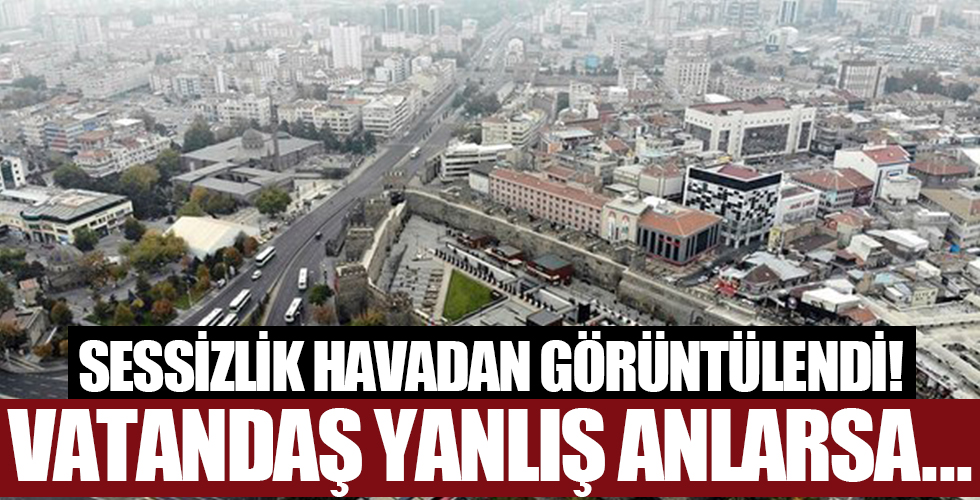 Vatandaş kısıtlamayı yanlış anladı, sokaklar bomboş kaldı!