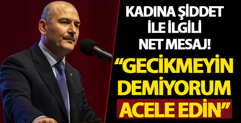 Bakan Soylu’dan flaş açıklama: Acele edin