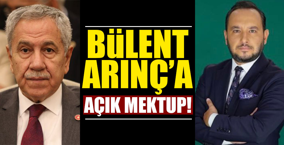 Bülent Arınç'a açık mektup!