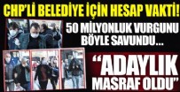 CHP'li belediyedeki büyük vurgunda hesap vakti!