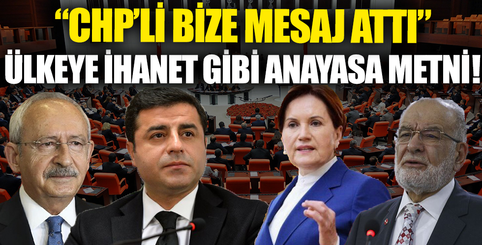 İyi yakalandılar! CHP, İYİ Parti, Saadet Partisi ve HDPKK'dan ülkeye ihanet gibi anayasa metni