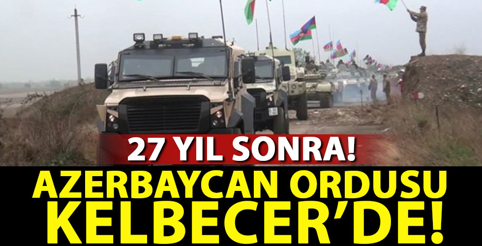 Azerbaycan ordusu Kelbecer'de!