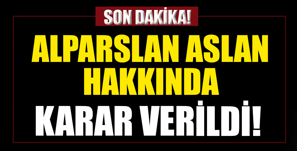 Danıştay saldırısı faili Alpaslan Aslan hakkında karar verildi