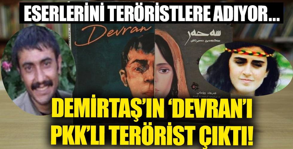 Selahattin Demirtaş’ın Devran’ı PKK’lı terörist çıktı! Eserlerini teröristlere adıyor