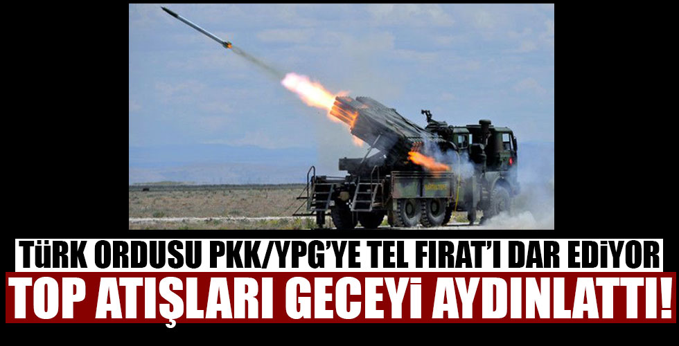 TSK'nın topları YPG'ye dünyayı dar ediyor!