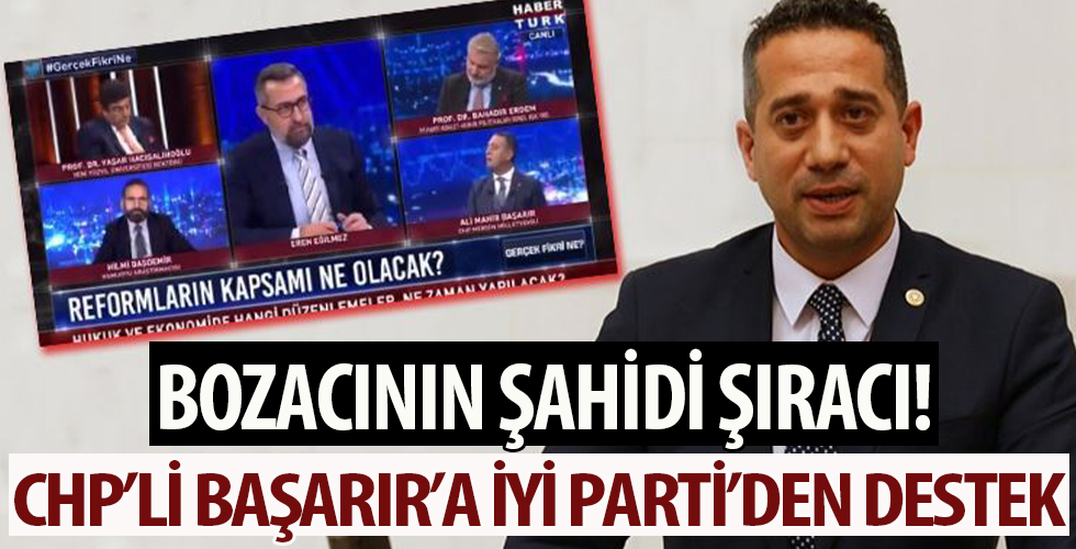 CHP'li Ali Mahir Başarır'ın TSK'yı hedef alan açıklamalarına İYİ Parti'den destek