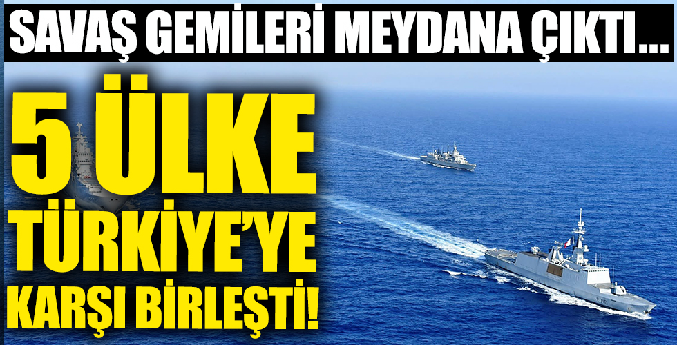 Savaş gemileri meydana çıktı!