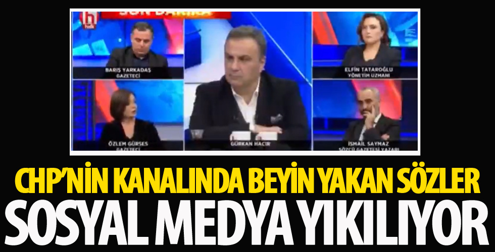 CHP'nin kanalında beyin yakan sözler! Özlem Gürses'in sözlerine İsmail Saymaz bile inanmadı...