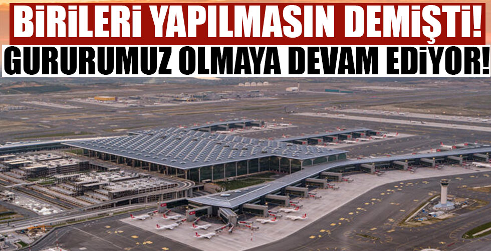 İstanbul Havalimanı gururlandırmaya devam ediyor!
