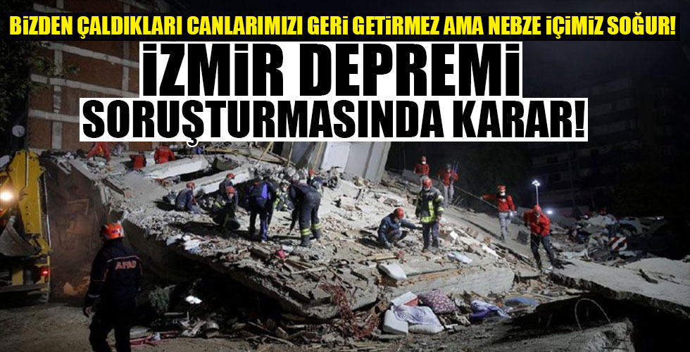 İzmir depremi soruşturmasında karar!