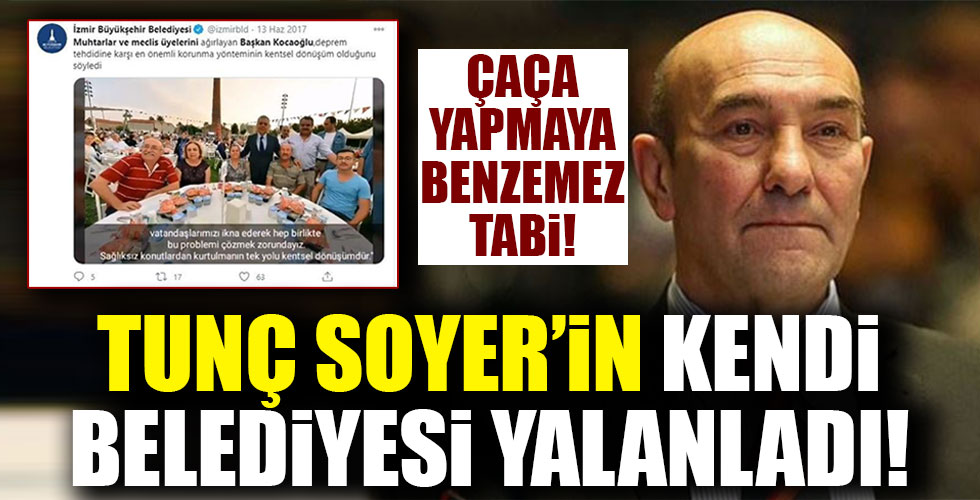 Tunç Soyer'in kentsel dönüşüm yalanını kendi belediyesi yalanladı!