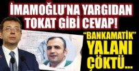 İmamoğlu'na yargıdan tokat gibi karar!