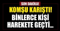 GÜRCISTAN - Komşu karıştı!