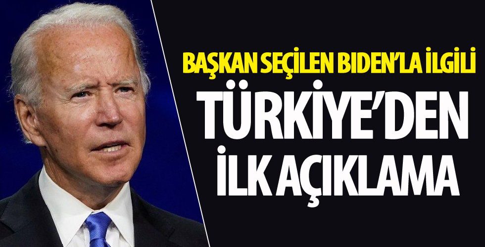 Türkiye'den ABD'nin yeni başkanı Joe Biden'a yönelik ilk açıklama!