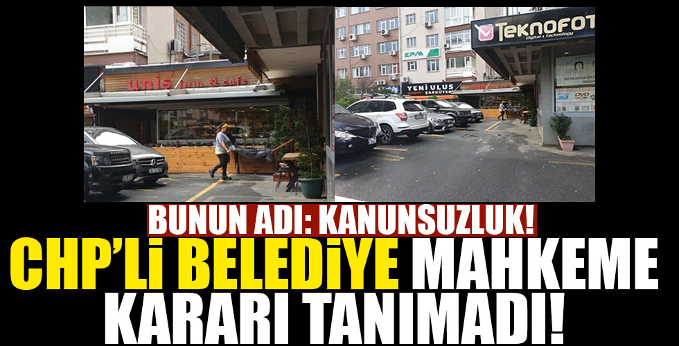 CHP'li Belediye mahkeme kararı tanımıyor!