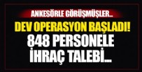 848 personele ihraç talebi! 82 şüpheli hakkında gözaltı kararı
